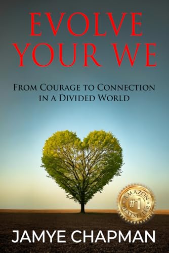 Evolve Your We: From Courage to Connection in a Divided World Evolve Your We: From Courage to Connection in a Divided World von Authors On Mission