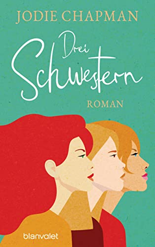 Drei Schwestern: Roman von Blanvalet Verlag
