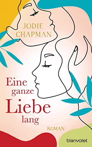 Eine ganze Liebe lang: Roman von Blanvalet