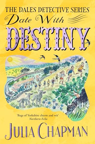 Date with Destiny: A Charming Cosy Crime Read Packed With Yorkshire Humour (The Dales Detective Series) von Pan