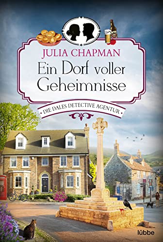 Ein Dorf voller Geheimnisse: Die Dales Detective Agentur (Dales Detective Agency, Band 3)