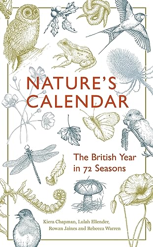 Nature's Calendar: The British Year in 72 Seasons von Granta Books