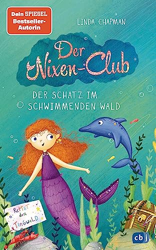 Der Nixen-Club – Der Schatz im schwimmenden Wald: Fortsetzung der magischen Meerjungfrauen-Reihe (Die Nixen-Club-Reihe, Band 2)