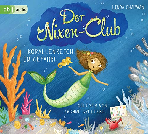 Der Nixen-Club – Korallenreich in Gefahr!: . (Die Nixen-Club-Reihe, Band 1)