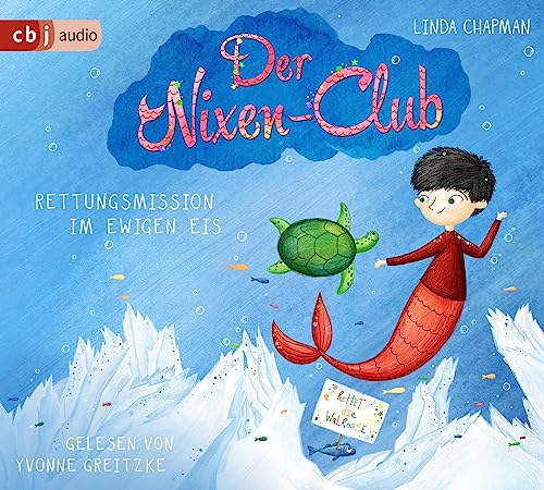 Der Nixen-Club – Rettungsmission im ewigen Eis (Die Nixen-Club-Reihe, Band 3) von cbj audio