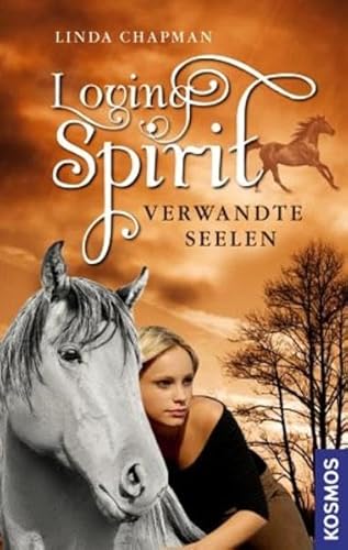 Loving Spirit, 1, Verwandte Seelen Loving Spirit, 1, Verwandte Seelen von Kosmos Verlag