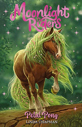 Petal Pony: Book 3 (Moonlight Riders) von Orchard Books