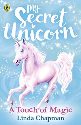 My Secret Unicorn: A Touch of Magic (My Secret Unicorn, 8) von Puffin