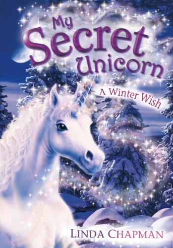 My Secret Unicorn: A Winter Wish (My Secret Unicorn, 7)