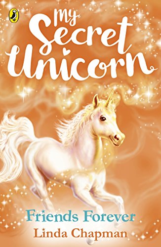 My Secret Unicorn: Friends Forever (My Secret Unicorn, 11)