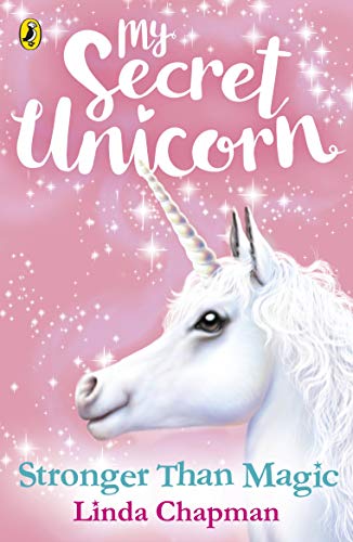 My Secret Unicorn: Stronger Than Magic (My Secret Unicorn, 5)