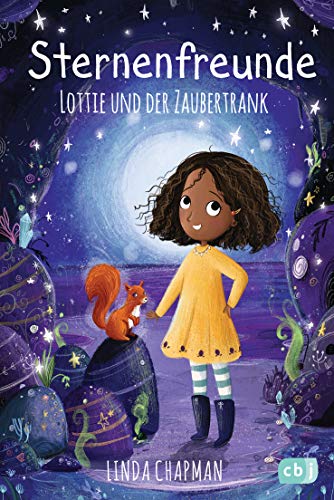 Sternenfreunde - Lottie und der Zaubertrank: Magisch-realistische Reihe für Mädchen ab 8 von der »Sternenschweif«-Bestsellerautorin (Die Sternenfreunde-Reihe, Band 6)