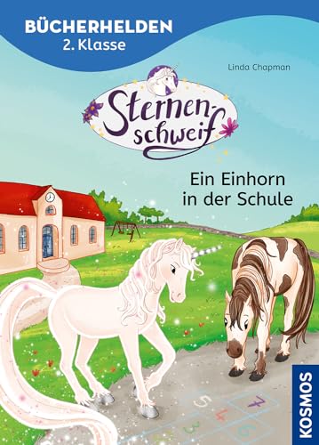 Sternenschweif, Bücherhelden 2. Klasse, Ein Einhorn in der Schule: Erstleser Kinder ab 7 Jahre Sternenschweif, Bücherhelden 2. Klasse, Ein Einhorn in der Schule: Erstleser Kinder ab 7 Jahre