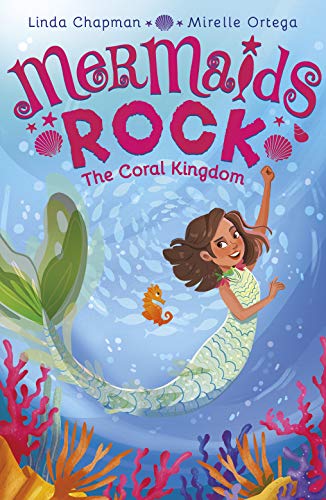The Coral Kingdom: 1 (Mermaids Rock (1))
