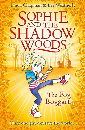 The Fog Boggarts (Sophie and the Shadow Woods, Band 4) von HarperCollinsChildren’sBooks