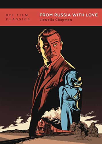 From Russia With Love (BFI Film Classics) von Bloomsbury Publishing PLC