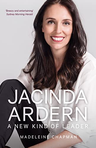 Jacinda Ardern: A New Kind of Leader von The History Press