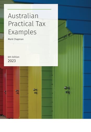 Australian Practical Tax Examples 2023 6th Edition von CCH Australia Limited