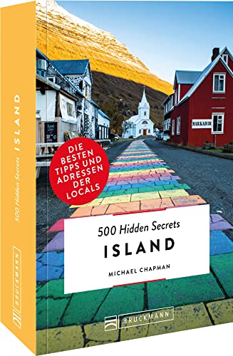 Bruckmann Reiseführer – 500 Hidden Secrets Island: Die besten Tipps und Adressen der Locals, um Venedig ganz neu zu entdecken.: Die besten Tipps und ... der Locals, um Island ganz neu zu entdecken. Bruckmann Reiseführer – 500 Hidden Secrets Island: Die besten Tipps und Adressen der Locals, um Venedig ganz neu zu entdecken.: Die besten Tipps und ... der Locals, um Island ganz neu zu entdecken.