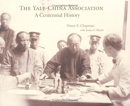 The Yale-China Association: A Centennial History The Yale-China Association: A Centennial History von Chinese University of Hong Kong Press