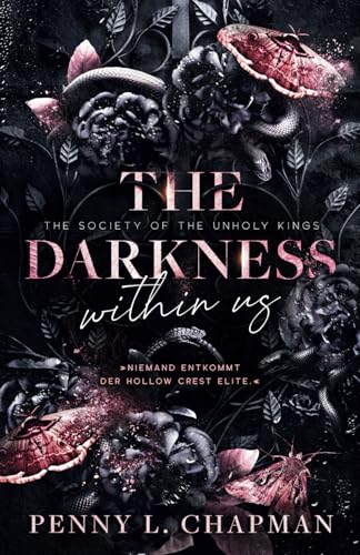 The Darkness within us: Niemand entkommt der Hollow Crest Elite! (The Society of the Unholy Kings, Band 1) von Independently published