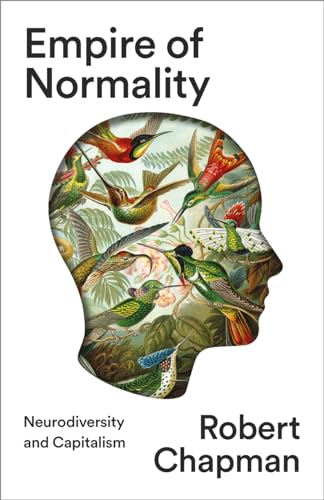 Empire of Normality: Neurodiversity and Capitalism von Pluto Press