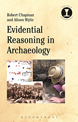 Evidential Reasoning in Archaeology (Debates in Archaeology) von Bloomsbury Academic
