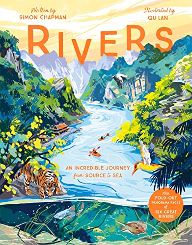 Rivers: An incredible journey from source to sea von Templar Publishing