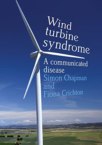 Wind Turbine Syndrome: A Communicated Disease (Public and Social Policy)