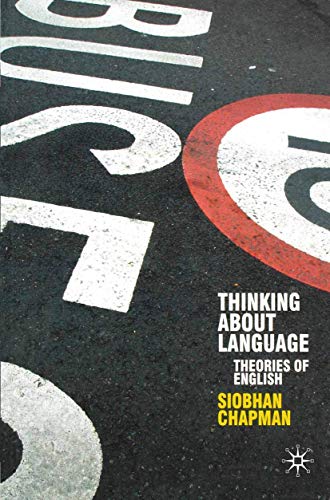 Thinking About Language: Theories of English (Perspectives on the English Language) von Red Globe Press