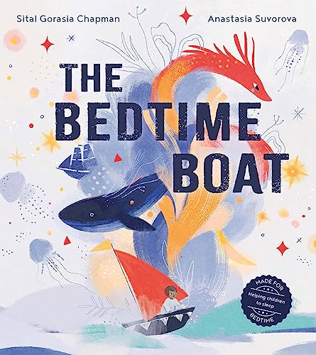 The Bedtime Boat: A new illustrated book for 2023 to help children aged 3+ sleep