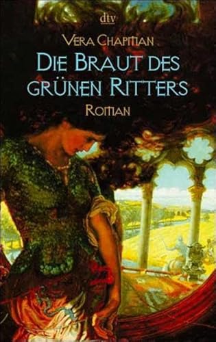 Die Braut des grünen Ritters: Roman