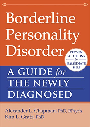 Borderline Personality Disorder: A Guide for the Newly Diagnosed (New Harbinger Guides for the Newly Diagnosed) von New Harbinger