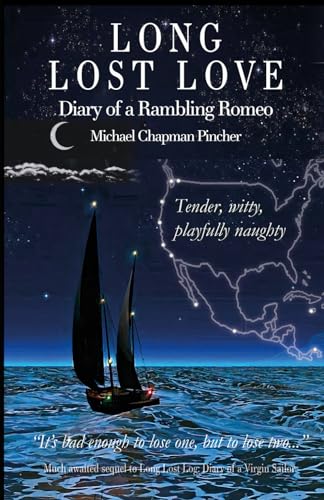 Long Lost Love: Diary of a Rambling Romeo: An intriguing heart-warming, steamy friends-to-lovers romance adventure von The Lilliput Press