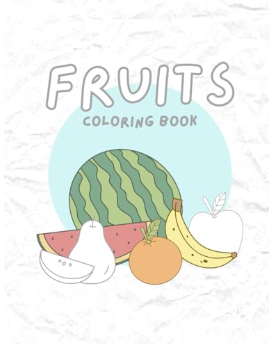 Children's Coloring Book: Simple Fruits von Independently published