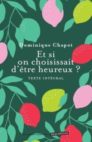 Et si on choississait d'être heureux ?: Cultiver la joie et devenir acteur de sa vie Et si on choississait d'être heureux ?: Cultiver la joie et devenir acteur de sa vie von MARABOUT