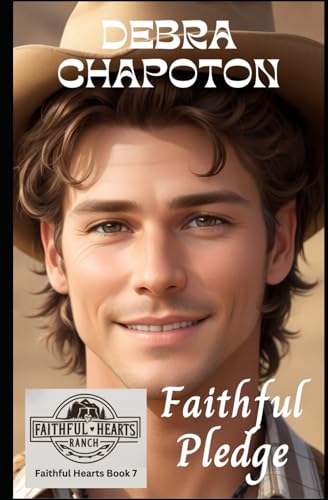 Faithful Pledge: Christian Cowboy Romance (Faithful Hearts (Ranch Romance), Band 7) von Independently published