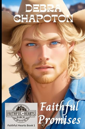 Faithful Promises: Christian Cowboy Romance (Faithful Hearts (Ranch Romance), Band 1) von Independently published