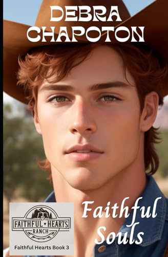 Faithful Souls: Christian Cowboy Romance (Faithful Hearts (Ranch Romance), Band 3) von Independently published