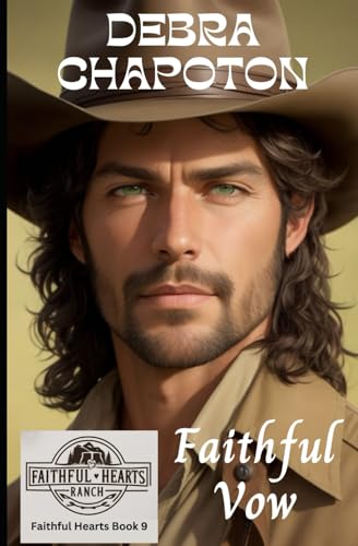 Faithful Vow: Christian Cowboy Romance (Faithful Hearts (Ranch Romance), Band 9) von Independently published