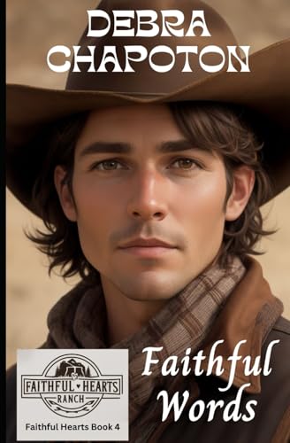Faithful Words: Christian Cowboy Romance (Faithful Hearts (Ranch Romance), Band 4) von Independently published