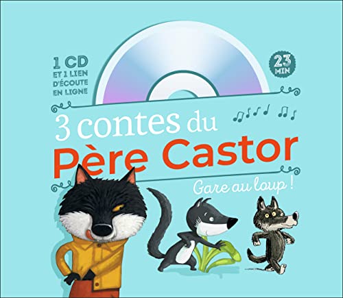 3 contes du Pere Castor: gare au loup !