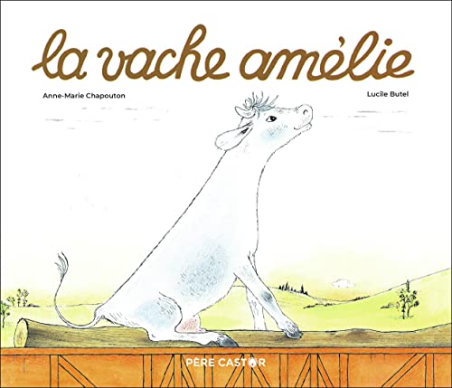 La Vache Amélie von PERE CASTOR