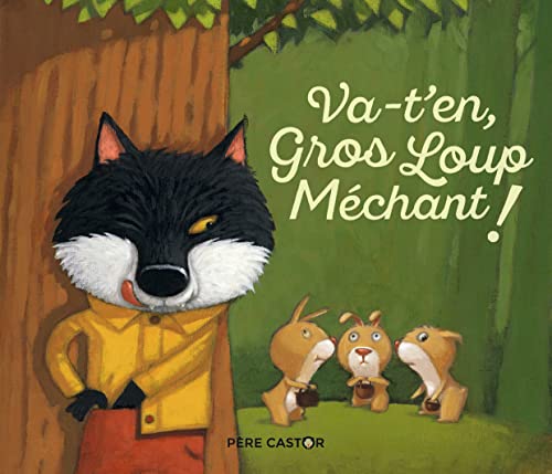 Va-t'en, gros loup mechant!