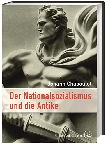 Der Nationalsozialismus und die Antike Der Nationalsozialismus und die Antike