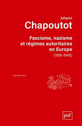 Fascisme, nazisme et régimes autoritaires en Europe (1918-1945) von PUF