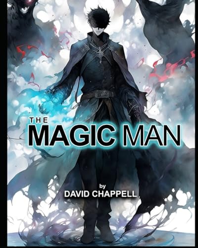 The Magic Man (I, The Great marquess: The Knights of the Shire: The Black Witch: The Magic Man: Jimmy Jangle And Wally Wizz. Bad Lads Jimmy Jan) von Independently published