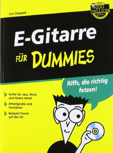E-Gitarre für Dummies: Griffe und Riffs für Jazz, Rock und Heavy Metal. Effektgeräte und Verstärker. Beispiel-Tracks auf der CD