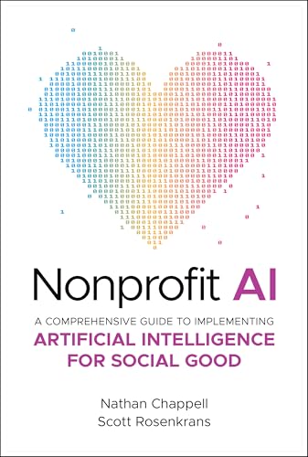 Nonprofit AI: A Comprehensive Guide to Implementing Artificial Intelligence for Social Good Nonprofit AI: A Comprehensive Guide to Implementing Artificial Intelligence for Social Good von Wiley