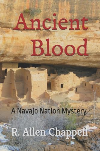 Ancient Blood: A Navajo Nation Mystery von CREATESPACE